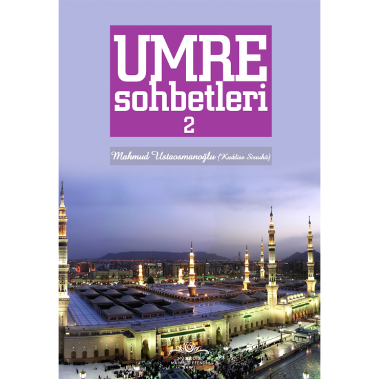 Umre Sohbetleri 2. Cilt Umre Sohbetleri 2. Cilt