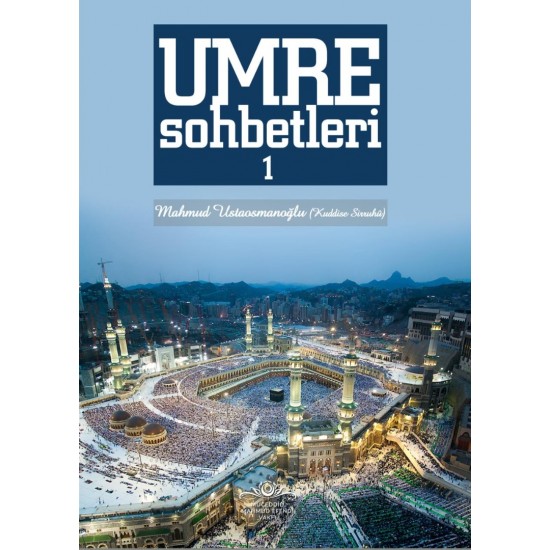 Umre Sohbetleri 1. Cilt Umre Sohbetleri 1. Cilt