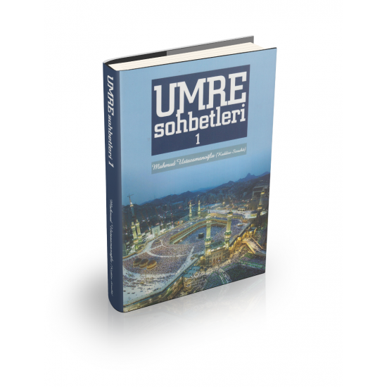 Umre Sohbetleri 1. Cilt Umre Sohbetleri 1. Cilt