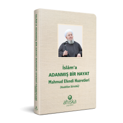 İslama Adanmış Bir Hayat Mahmud Efendi Hazretleri YENİ