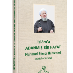 İslama Adanmış Bir Hayat Mahmud Efendi Hazretleri YENİ