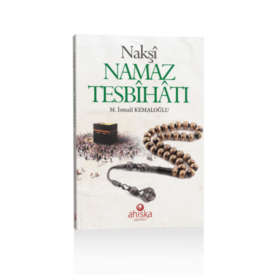 Nakşi Namaz Tesbihatı Nakşi Namaz Tesbihatı