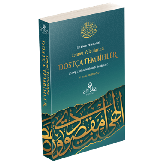 Cennet Yolcularına Dostça Tembihler Geniş İzahlı Münebbihat Tercümesi Cennet Yolcularına Dostça Tembihler Geniş İzahlı Münebbihat Tercümesi