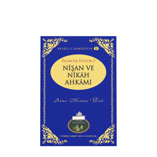 İslamda Evlilik - 3 Nişan ve Nikah Ahkamı İslamda Evlilik - 3 Nişan ve Nikah Ahkamı