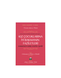 Kız Çocuklarına İyi Bakmanın Faziletleri Hakkında 40 Hadisi Şerif