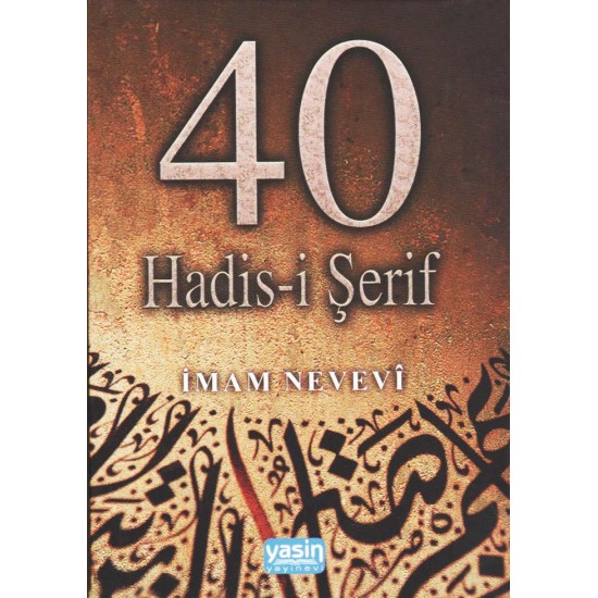 40 hadisi şerif imamı nevevi 40 hadisi şerif imamı nevevi
