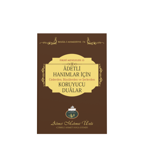 Adetli Hanımlar İçin Koruyucu Dualar Adetli Hanımlar İçin Koruyucu Dualar