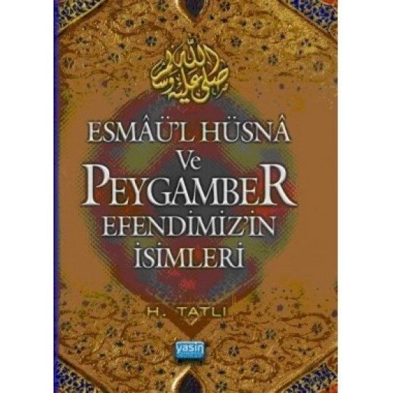 Esmaül Hüsna ve Peygamber Efendimizin İsimleri (Cep Boy) Esmaül Hüsna ve Peygamber Efendimizin İsimleri (Cep Boy)