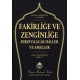 Fakirliğe ve Zenginliğe Sebep Olacak Haller ve Ameller Fakirliğe ve Zenginliğe Sebep Olacak Haller ve Ameller