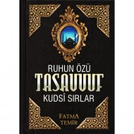Ruhun Özü Tasavvuf Kudsî Sırlar