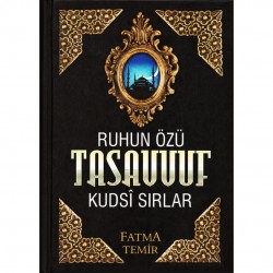 Ruhun Özü Tasavvuf Kudsî Sırlar