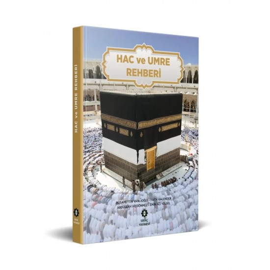 Hac ve umre rehberi. Hac ve umre rehberi.