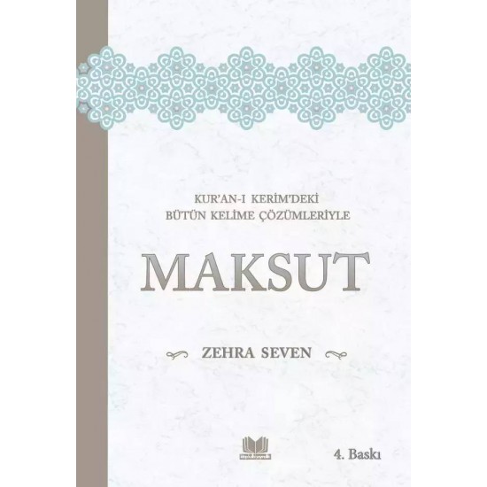 Kuranı Kerimdeki Bütün Kelime Çözümleriyle MAKSUT Kuranı Kerimdeki Bütün Kelime Çözümleriyle MAKSUT