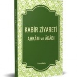 Kabir ziyareti, ahkam ve adabı.