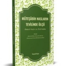 Müteşâbih Nasların Tevilinde Ölçü