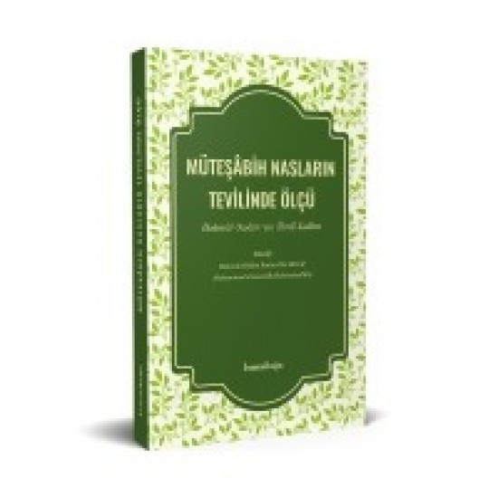 Müteşâbih Nasların Tevilinde Ölçü Müteşâbih Nasların Tevilinde Ölçü