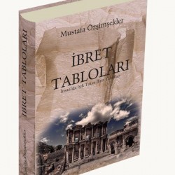 İbret Tabloları - Mustafa ÖZŞİMŞEKLER
