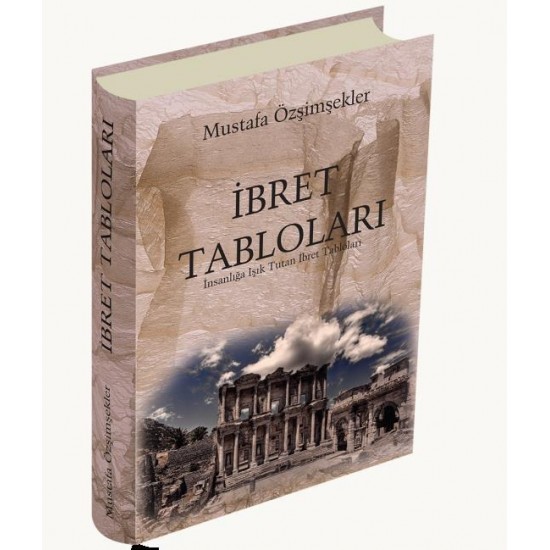 İbret Tabloları - Mustafa ÖZŞİMŞEKLER İbret Tabloları - Mustafa ÖZŞİMŞEKLER