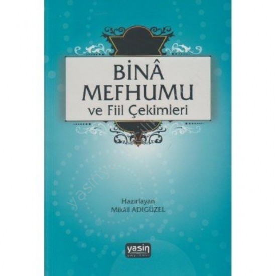 Bina mefhumu fiil çekimleri Bina mefhumu fiil çekimleri