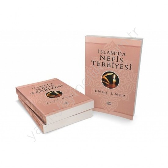 İslamda Nefis Terbiyesi İslamda Nefis Terbiyesi