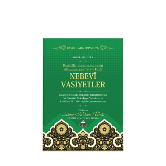 Nebevi Vasiyetler Cübbeli Ahmet Hoca Nebevi Vasiyetler Cübbeli Ahmet Hoca