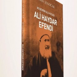 Ali Haydar Efendi İki Devrin Ulu Hocası