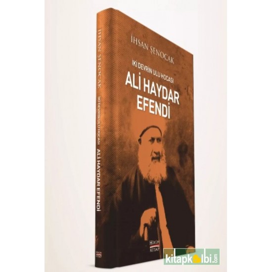 Ali Haydar Efendi İki Devrin Ulu Hocası Ali Haydar Efendi İki Devrin Ulu Hocası