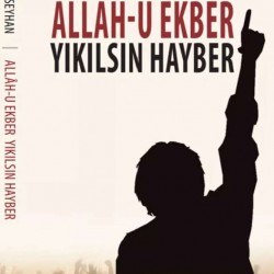 Allah-u Ekber Yıkılsın Hayber