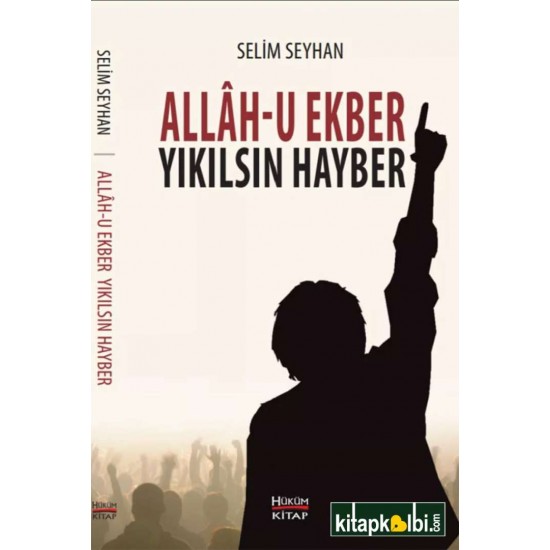 Allah-u Ekber Yıkılsın Hayber Allah-u Ekber Yıkılsın Hayber