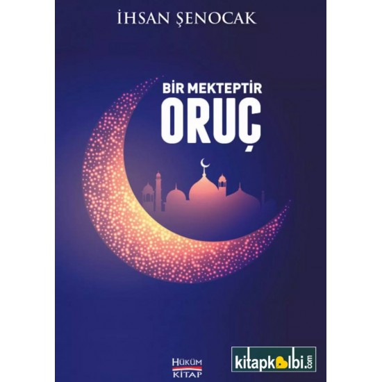 Bir Mekteptir Oruç Bir Mekteptir Oruç
