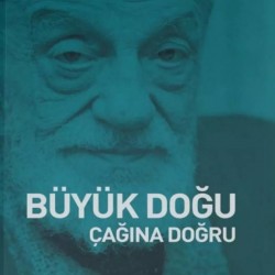 Büyük Doğu Çağına Doğru