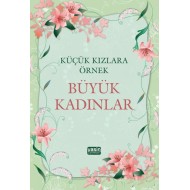 Küçük Kızlara Örnek Büyük Kadınlar