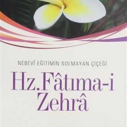 Hz Fatıma zehra Nebevi eğitimin solmayan çiçeği 