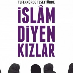 Tefekkürde Tesettürde İslam Diyen Kızlar
