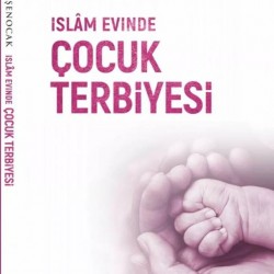 İslam Evinde Çocuk Terbiyesi