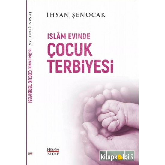 İslam Evinde Çocuk Terbiyesi İslam Evinde Çocuk Terbiyesi