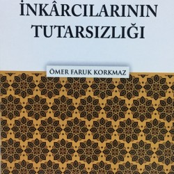 Sünnet İnkarcılarının Tutarsızlığı 