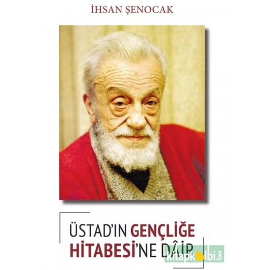 Üstadın Gençliğe Hitabesine Dair Üstadın Gençliğe Hitabesine Dair